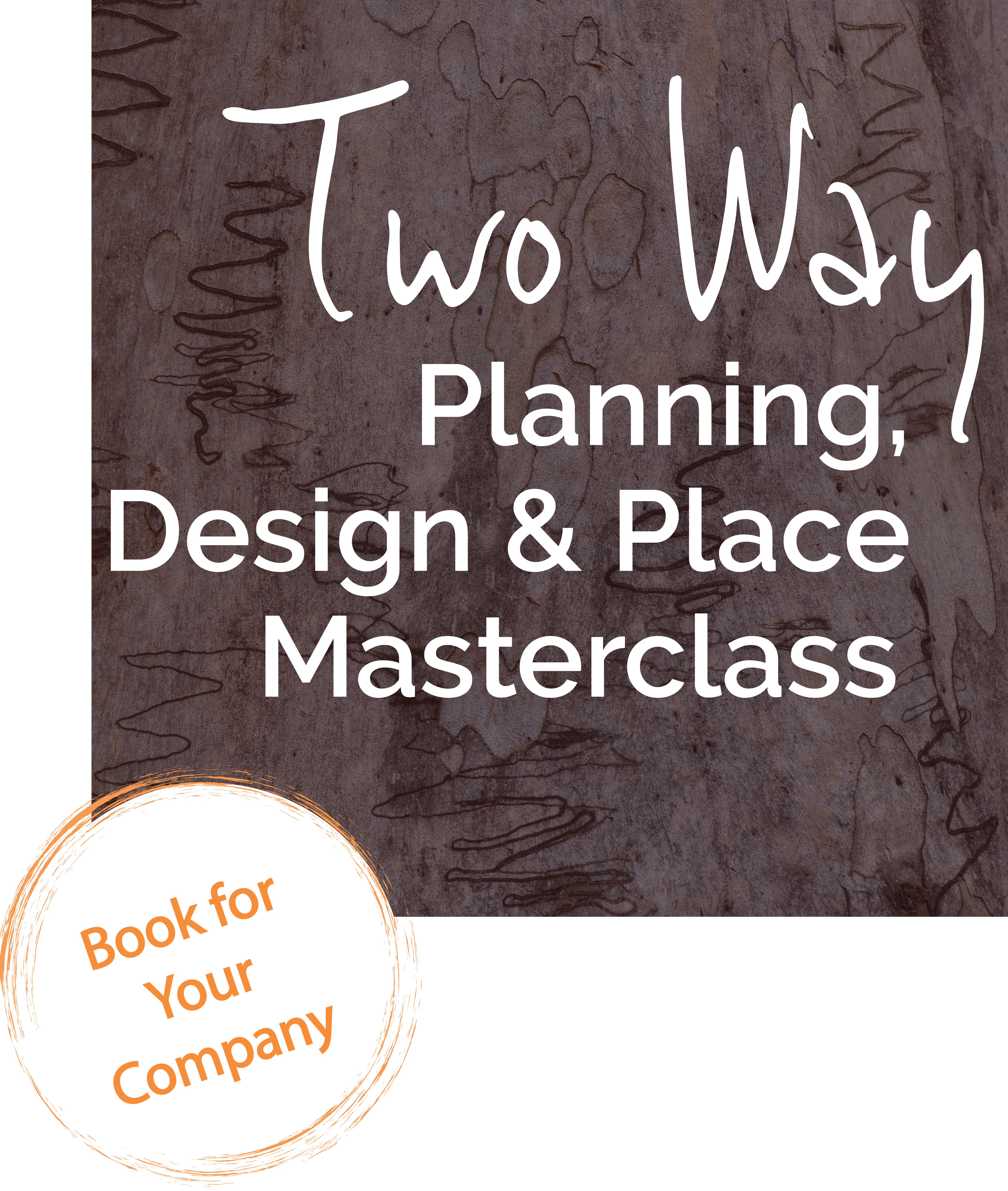 Two Way Planning, Design and Place Masterclass