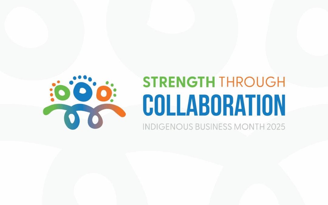 Celebrating Indigenous Business Month 2025: Strength Through Collaboration